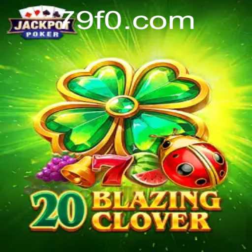 Explore the World of 20BlazingClover: A Game of Luck and Strategy